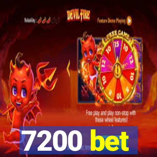 7200 bet